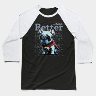 Frenchie Hero: Uniting in Style Baseball T-Shirt